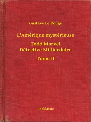 cover image of L'Amérique mystérieuse--Todd Marvel Détective Milliardaire--Tome II
